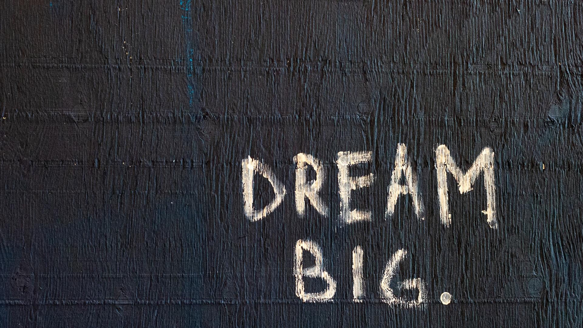Dream Big text